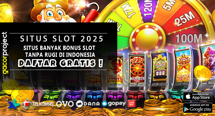 Situs Banyak Bonus Slot Tanpa Rugi Di Indonesia