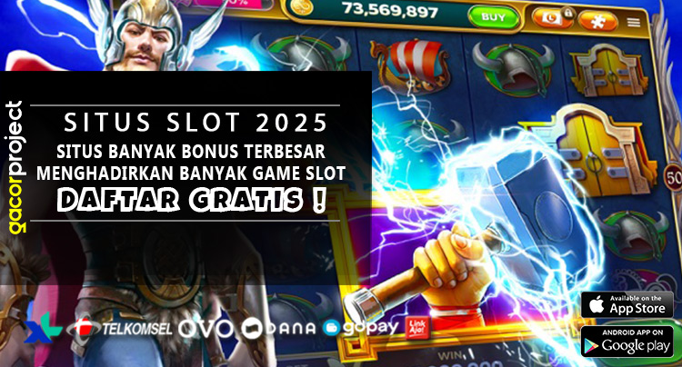 Situs Banyak Bonus Terbesar Menghadirkan Banyak Game Slot