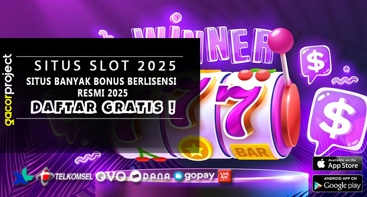 Sіtuѕ Banyak Bonus Bеrlіѕеnѕі Rеѕmі 2025